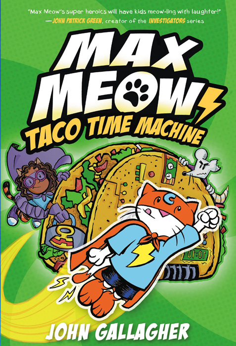 MaxMeow_book4 Max Meow: Taco Time Machine by John Gallagher